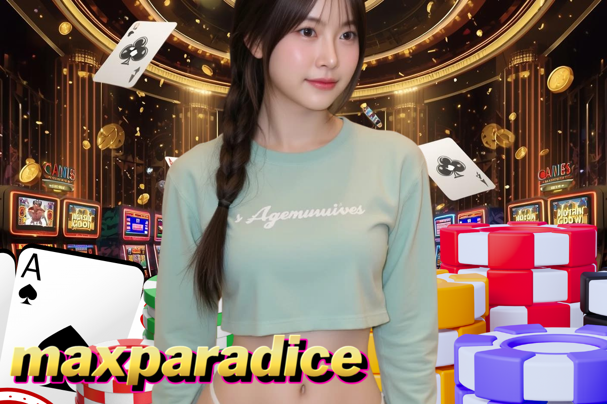 maxparadice เครดิตฟรี